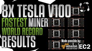 8X Tesla V100 WORLD RECORD Fastest Miner RESULTS On a 100000 AWS Server [upl. by Kwan]