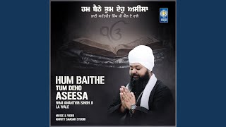 Hum Baithe Tum Deho Aseesa [upl. by Chester]