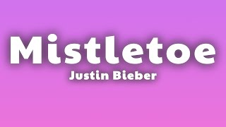 Justin Bieber  Mistletoe Lyrics [upl. by Ahsinel]