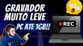 O GRAVADOR de TELA Mais leve de 2022 O Melhor para PC FRACO Roda em PC ate 1GB [upl. by Gold]