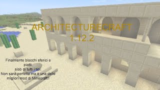 ModArchitectureCraft 1122  Minecraft ITA [upl. by Nybbor]