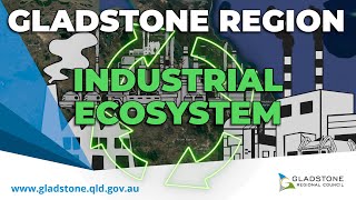 Gladstone Region Industrial Ecosystem [upl. by Agnot]