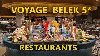 VOYAGE BELEK GOLF amp SPA HOTEL 5 Belek Full Review of Restaurants [upl. by Lrem]