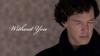 Sherlock  Without You [upl. by Leckie]