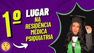 Residência Médica PSIQUIATRIA como ser aprovada 1• lugar UNESP amp UFJF [upl. by Ahron294]