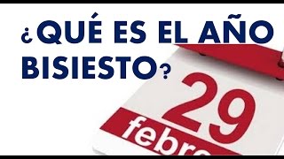 ¿Que es el Año Bisiesto  Leap Year [upl. by Ahtel]