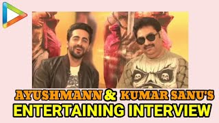 Ayushmann Khurrana and Kumar Sanus Exclusive Interview On Dum Laga Ke Haisha Kareena  Udta Punjab [upl. by Oiratnom565]