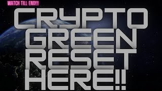 CRYPTO GREEN RESET HERE cryptocurrencies xrpripple [upl. by Adnac]