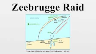 Zeebrugge Raid [upl. by Sixla]