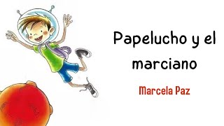 PAPELUCHO Y EL MARCIANO  Marcela Paz  AUDIOLIBRO [upl. by Laundes298]