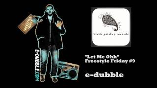 edubble  Let Me Oh Freestyle Friday 9 [upl. by Herwick86]