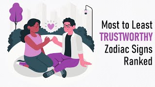 Most to Least TRUSTWORTHY Zodiac Signs Ranked  Zodiac Talks [upl. by Anaz]