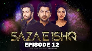 Saza e Ishq  Episode 12  Anmol Baloch  Azfar Rehman  Humayoun Ashraf  Pakistani drama [upl. by Lyrem]