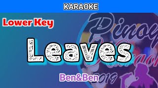 Leaves by BenampBen Karaoke  Lower Key [upl. by Lait]