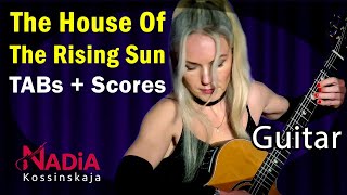 The House Of The Rising Sun Guitar Cover with TABs  Scores Guitar NADiA Kossinskaja [upl. by Trakas]