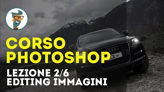 Corso di Photoshop CC Base  Lezione 26  Editing delle Immagini HD [upl. by Ahseiyk261]