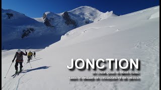 Traversée de la Jonction  Mont Blanc [upl. by Newsom]