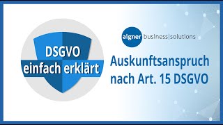 DSGVO einfach erklärt  Auskunftsersuchen nach Art 15 [upl. by Eixirt671]