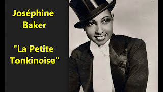 Joséphine Baker quotLa Petite Tonkinoisequot quotPretty Little Tonkin Girlquot Il mappelle sa ptite bourgeoise [upl. by Nirrat]