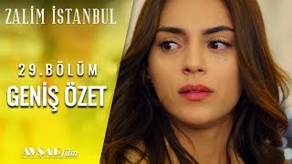 Zalim İstanbul 29 Bölüm Geniş Özet [upl. by Eak]