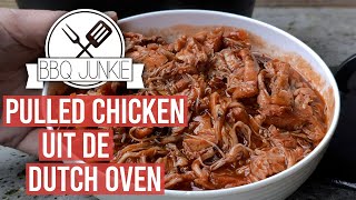 Pulled Chicken uit de Dutch Oven  BBQ Junkie [upl. by Jeanna101]