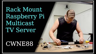 Rack Mount Raspberry Pi Multicast TV Server [upl. by Daisey]