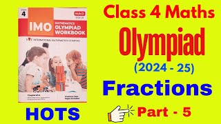 🏆Class 4 olympiad maths chapter 3 HOTS Part 5  imo sof maths Olympiad  class 4 math fractions [upl. by Atsylak]