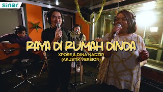 Raya Di Rumah Dinda  XPOSE amp Dina Nadzir Versi Akustik [upl. by Anaejer]