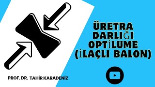 Üretra Darlığı Optilume İlaçlı Balon I Prof Dr Tahir Karadeniz [upl. by Llertnov]