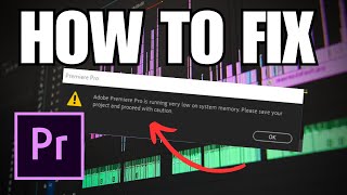 Adobe Premiere Pro Low System Memory Quick Fix [upl. by Hatnamas]