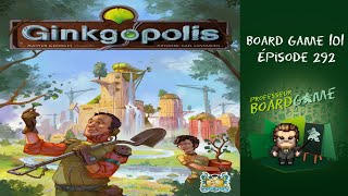 Board Game 101 EP292 Ginkgopolis  Règles et critique [upl. by Boehike]