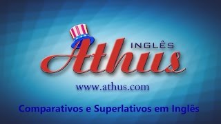 Comparativos e Superlativos em Inglês [upl. by Kciredor]