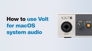 UA Support How to Use Volt USB Audio Interface for macOS System Audio [upl. by Haikezeh]