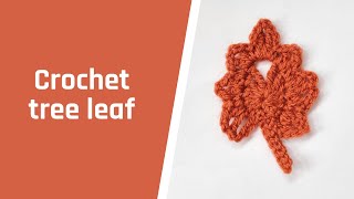 Crochet a tree leaf [upl. by Yrneh]