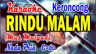 Rindu Malam karaoke keroncong  nada pria DidiSuhardicy1bh [upl. by Vitalis]