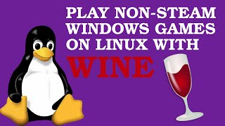 How to Set Up a Wine Prefix to Play NonSteam Games on Linux [upl. by Ecirtaeb688]