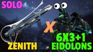 Warframe  Eidolon 6x31 Solo  ZENITH  No RivenBlessCipherPadsMacros [upl. by Miza307]