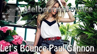 Paul Gannon  Lets Bounce [upl. by Borden]