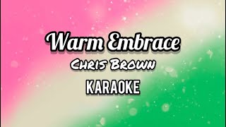 Warm Embrace  Chris brown Karaoke Version Original Instrumental with back up vocals HQ [upl. by Larry]