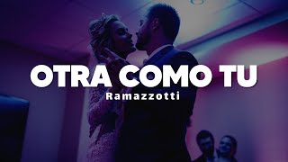 Eros Ramazzotti  Otra Como Tu  Letra [upl. by Landre421]