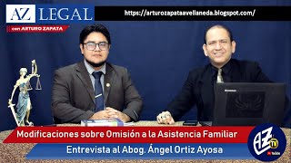 ❱❱❱ AZ LEGAL MODIFICACIONES SOBRE OMISION A LA ASISTENCIA FAMILIAR Abog Angel Ortiz Ayosa [upl. by Segroeg732]