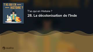 28 La décolonisation de lInde [upl. by Caniff22]