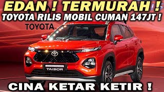 EDAN  MOBIL BARU TERMURAH 😱 MOBIL BARU TOYOTA Rp 147 JUTA SUDAH DIPAJANG DI DILER❗️ [upl. by Maddock]