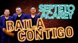 Septeto Acarey  Baila Contigo Álbum Nominado Lating Gramy 2019 [upl. by Enelaj443]