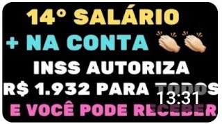 14° SALÁRIO  na conta inss autoriza R 1932 para todos e você pode receber [upl. by Lorrac679]