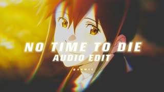 no time to die  Billie Eilish ♪ edit audio ♪ [upl. by Emirej]