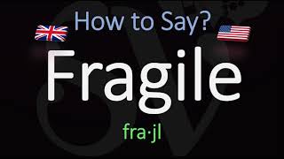 How to Pronounce Fragile American amp English Pronunciation Difference [upl. by Aneehsor52]