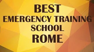 Emergency Training School in Rome Italy [upl. by Amuh]