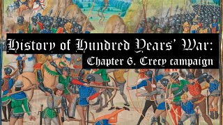 Hundred Years War Chapter 6 Crecy campaign 1346 [upl. by Arndt122]