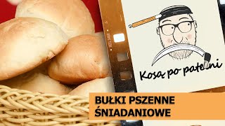 Przepis na bułki śniadaniowe pszenne  idealny początek dnia  Kosą po patelni [upl. by Gillie751]